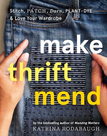 Make Thrift Mend by Katrina Rodabaugh