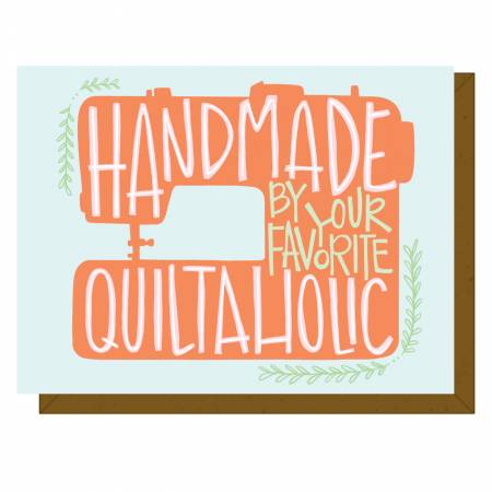 HandMade by your Favourite Quiltaholic, Greeting Card